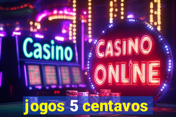 jogos 5 centavos